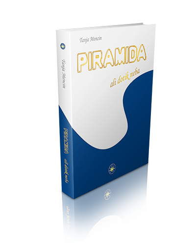 "PIRAMIDA" Tanja Mencin